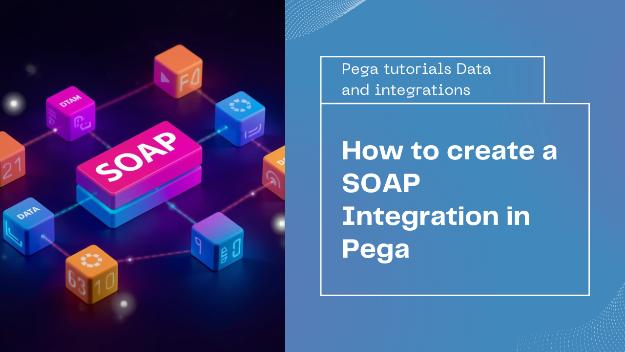 SOAP Integration in Pega from scratch